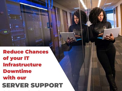 Reduce Chances Of Your IT Infrastructure Downtime With Our Server Support Solutions