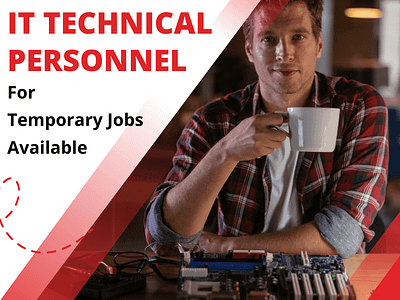 IT Technical Personnel For Temporary Jobs Available